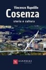 Vincenzo Napolillo - COSENZA. STORIA E CULTURA