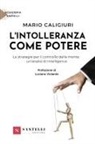 Mario Caligiuri - L'INTOLLERANZA COME POTERE