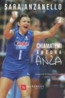 Sara Anzanello - CHIAMATEMI ANCORA ANZA
