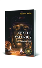Michael Kuhn - Sextus Valerius Band II
