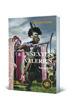 Michael Kuhn - Sextus Valerius Band I
