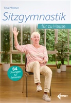 Tina Pfitzner - Sitzgymnastik für zu Hause