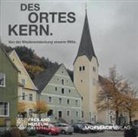 Vinzenz Dufter, Michael Eibl, Judith Janota, Martin Klinkner, Michael Kühnlein sen., Theresa Lehmer... - Des Ortes Kern