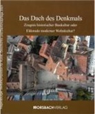 Thomas Eissing, Maximilian Fritsch, Wolfgang Kugler, Rosa Micus, Peter Morsbach, Peter u Morsbach... - Das Dach des Denkmals