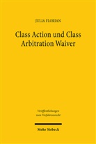 Julia Florian - Class Action und Class Arbitration Waiver