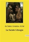 de Saint Antoine Abbé - La Sainte Liturgie