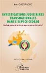 Jean Ouedraogo - Investigations judiciaires transnationales dans l¿espace CEDEAO