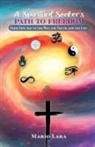 Mario Lara - A Spiritual Seeker's Path to Freedom