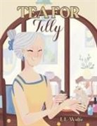 L. L. Wolfe - Tea for Tilly