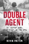 Kevin Fulton, Fulton Kevin - Double Agent