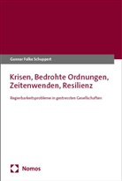 Gunnar Folke Schuppert - Krisen, Bedrohte Ordnungen, Zeitenwenden, Resilienz