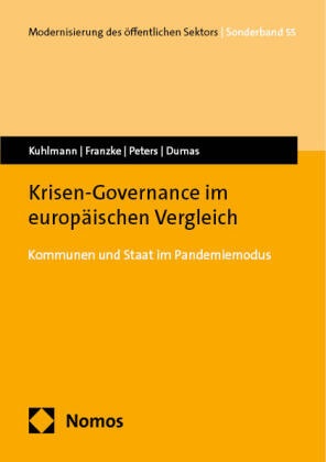 Benoît Paul Dumas, Jochen Franzke, Sabine Kuhlmann, Niklas Peters, Niklas u Peters - Krisen-Governance im europäischen Vergleich - Kommunen und Staat im Pandemiemodus