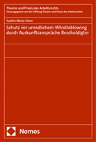 Sophie-Marie Hörer - Schutz vor unredlichem Whistleblowing durch Auskunftsansprüche Beschuldigter