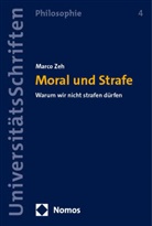 Marco Zeh - Moral und Strafe