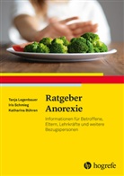 Katharina Bühren, Tanja Legenbauer, Iris Schmieg - Ratgeber Anorexie