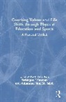 Koon Teck (National Institute of Education Koh, Koon Teck Koh, Tarkington J Newman, Tarkington J. Newman, Muhammad Shufi Bin Salleh - Coaching Values and Life Skills Through Physical Education and Sports