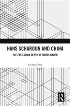 Liyang Ding - Hans Scharoun and China