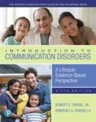 Kimberly A. Farinella, Dale Evans Metz, Robert Owens, Robert E. Owens - Introduction to Communication Disorders: A Lifespan Evidence-Based Perspective