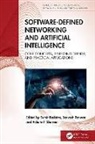 Sumit Badotra, Ashutosh Sharma, Sarvesh Tanwar - Software-Defined Networking and Artificial Intelligence