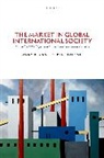 Barry Buzan, Barry (Emeritus Professor of International Buzan, Buzan Barry, Robert Falkner, Falkner Robert - Market in Global International Society