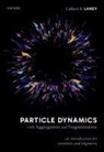 Culbert B. Laney, Culbert B. (Affiliate Faculty Laney, Laney Culbert B. - Particle Dynamics With Aggregation and Fragmentation