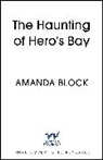 Amanda Block - The Haunting of Hero's Bay