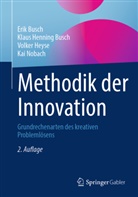 Erik Busch, Klaus Henning Busch, Volker Heyse, Volker u a Heyse, Kai Nobach - Methodik der Innovation