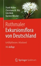Frank Müller, Christiane Ritz, Erik Welk, Erik u a Welk, Karsten Wesche - Rothmaler - Exkursionsflora von Deutschland, Gefäßpflanzen: Atlasband