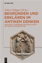 Sabine Föllinger - Begründen und Erklären im antiken Denken