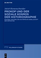 Jakob Riemenschneider - Prokop und der soziale Kosmos der Historiographie