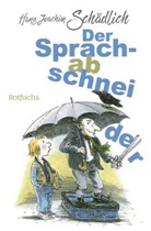 Hans Joachim Schädlich, Amelie Glienke - Der Sprachabschneider
