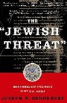 Joseph W. Bendersky - The Jewish Threat