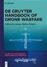 James Patton Rogers - De Gruyter Handbook of Drone Warfare