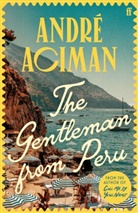 Andre Aciman, André Aciman - The Gentleman From Peru