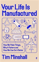 Tim Minshall, Minshall Tim - Your Life Is Manufactured