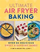 Dominique Eloise Alexander, Dominique Eloïse Alexander, Isobel Hossack, Izy Hossack, Hossack Izy - Ultimate Air Fryer Baking