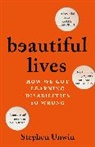 Stephen Unwin, Unwin Stephen - Beautiful Lives