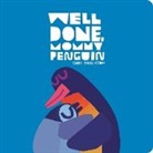 Chris Haughton - Well Done, Mommy Penguin
