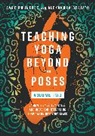 Alexandra Desiato, Shayna Keyles, Sage Rountree - Teaching Yoga Beyond the Poses, Volume 2