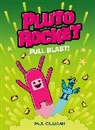 Paul Gilligan, Gilligan Paul - Pluto Rocket: Full Blast! (Pluto Rocket #3)