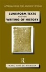 Marc van de Mieroop, Marc van de Mieroop - Cuneiform Texts and the Writing of History
