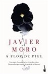 Javier Moro - A flor de piel