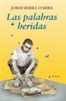 Jordi Sierra I Fabra - Las palabras heridas