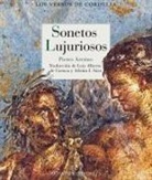 Pietro Aretino, Luis Alberto De Cuenca, Adrián J. Sáez - Sonetos lujuriosos