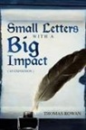 Thomas Rowan - Small Letters with a Big Impact