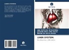 Bruna Da Silva Souza, Ana Patricia de Oliveira, JANAINA MAIA LIMA ROSAL - LIVER SYSTEM: