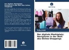 Ruby Jindal - Der digitale Marktplatz: Navigieren in der Welt des Online-Shoppings