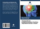 Hanadi Al Hamad, Maha Al Sulaiteen - Hochmoderne multidisziplinäre Cochlea-Implantat-Klinik in Katar