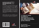 Isabele B. dos Santos, Mônica de Lima, Adriana Ramos - La musica come facilitatore dell'apprendimento nell'educazione della prima infanzia