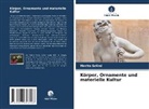 Merita Selimi - Körper, Ornamente und materielle Kultur